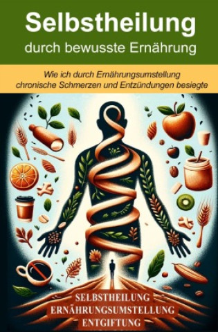 Βιβλίο Selbstheilung durch bewusste Ernährung Felix Wolf