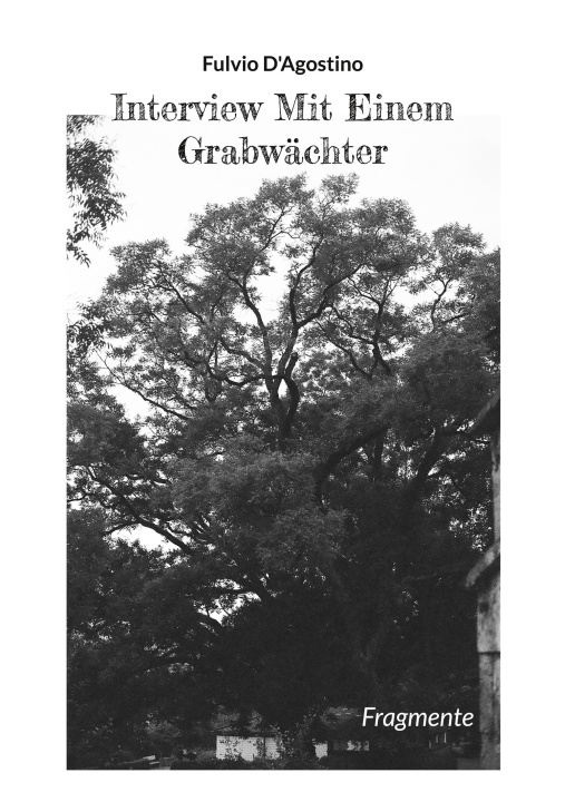 Knjiga Interview Mit Einem Grabwächter Fulvio D'Agostino