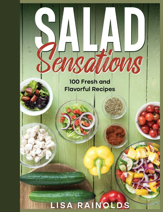 Knjiga Salad Sensations Lisa Rainolds