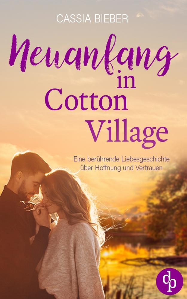 Βιβλίο Neuanfang in Cotton Village Cassia Bieber