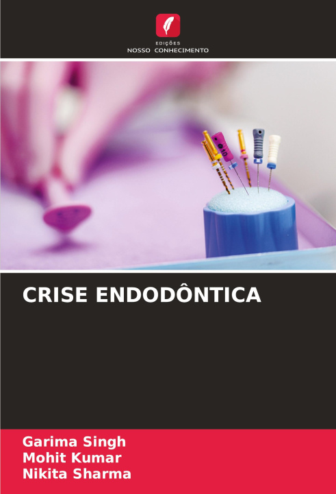 Kniha CRISE ENDODÔNTICA Mohit Kumar