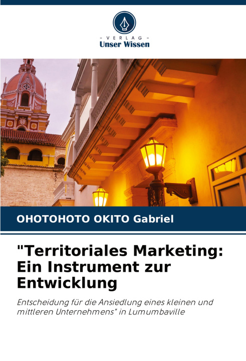 Knjiga "Territoriales Marketing: Ein Instrument zur Entwicklung OHOTOHOTO OKITO Gabriel