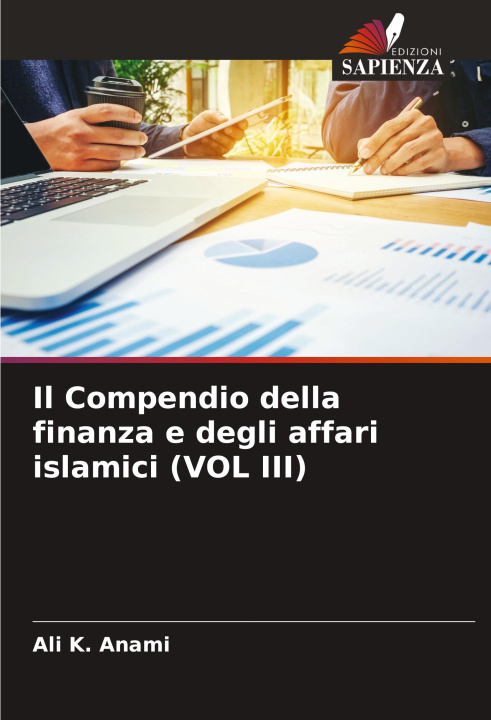Knjiga Il Compendio della finanza e degli affari islamici (VOL III) Ali K. Anami