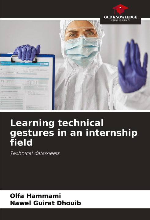Knjiga Learning technical gestures in an internship field Nawel Guirat Dhouib