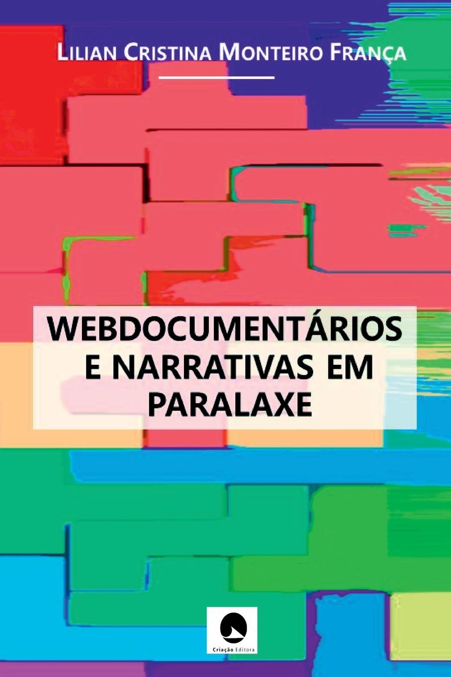 Knjiga Webdocumentários E Narrativas Em Paralaxe França Lilian