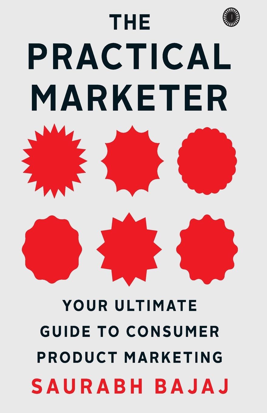 Knjiga The Practical Marketer Saurabh Bajaj