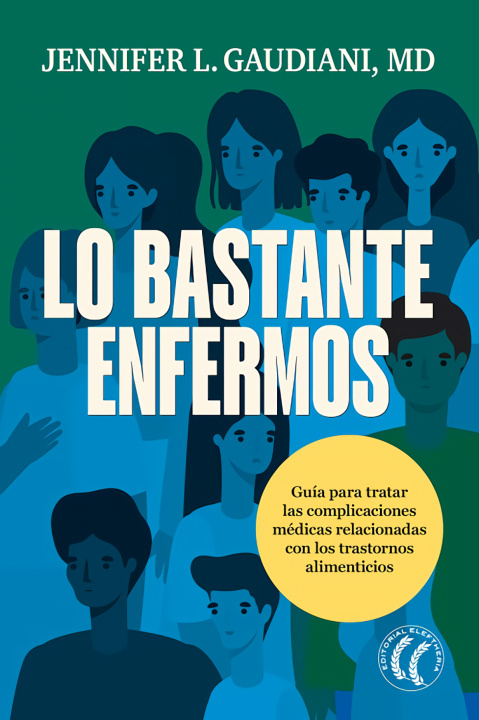 Knjiga Lo bastante enfermos Jennifer Gaudiani