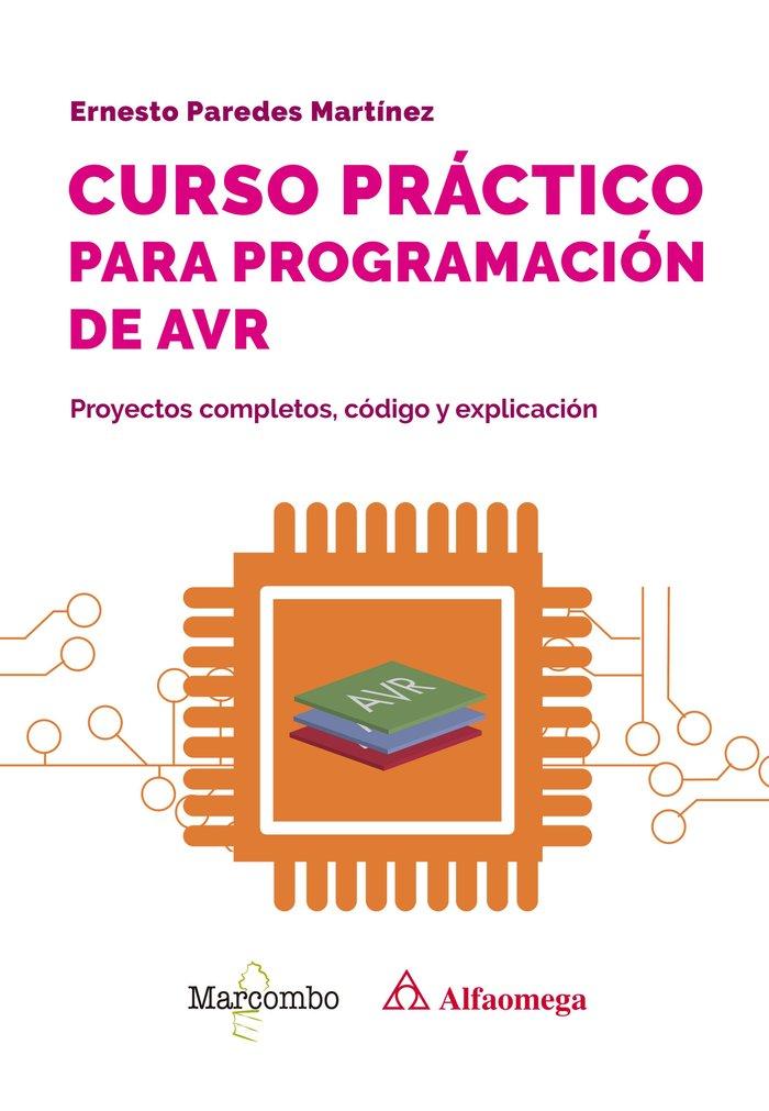 Knjiga Curso practico para programacion de avr Ernesto Paredes Martínez