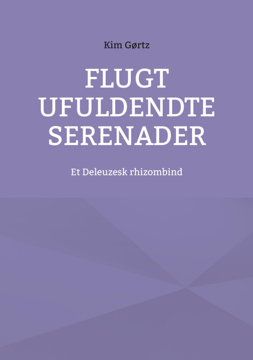 Книга Flugt Ufuldendte serenader Kim Gørtz