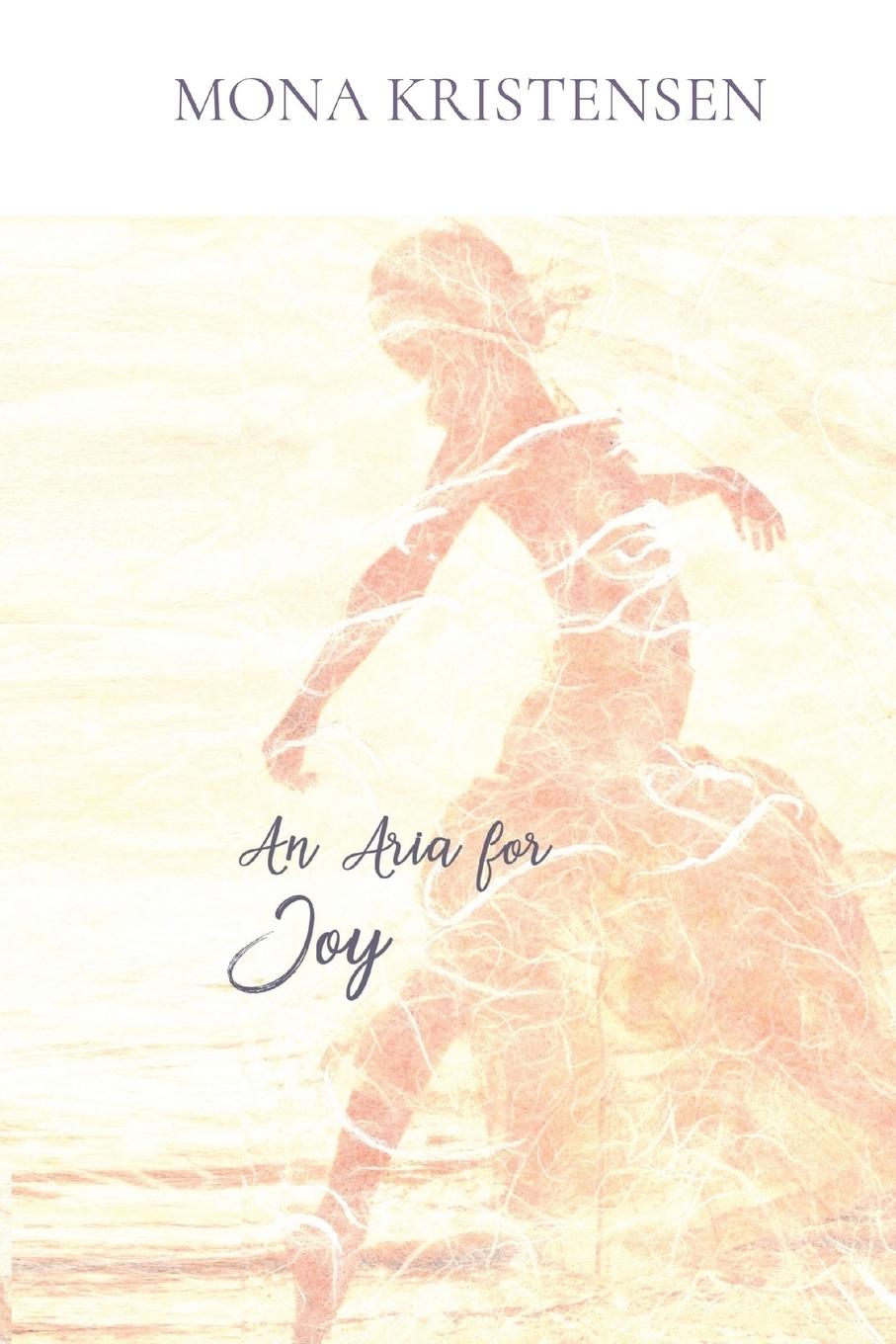 Knjiga An Aria for Joy Mona Kristensen