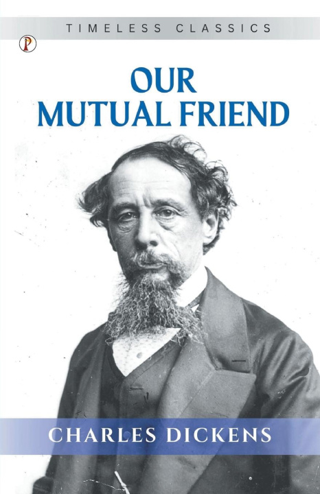 Knjiga Our Mutual Friend Charles Dickens