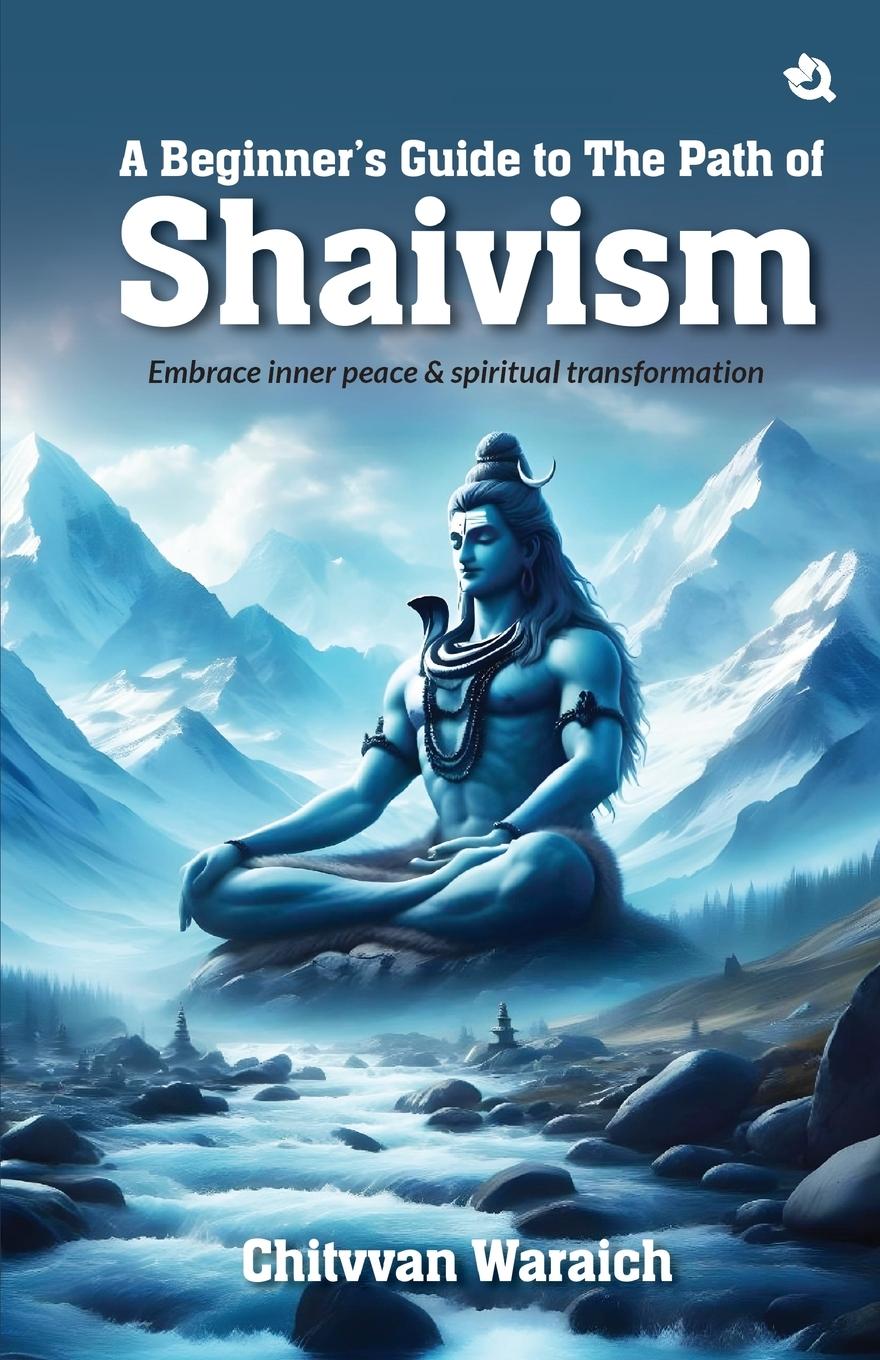 Kniha A Beginner's Guide To The Path of Shaivism Chitvvan Waraich