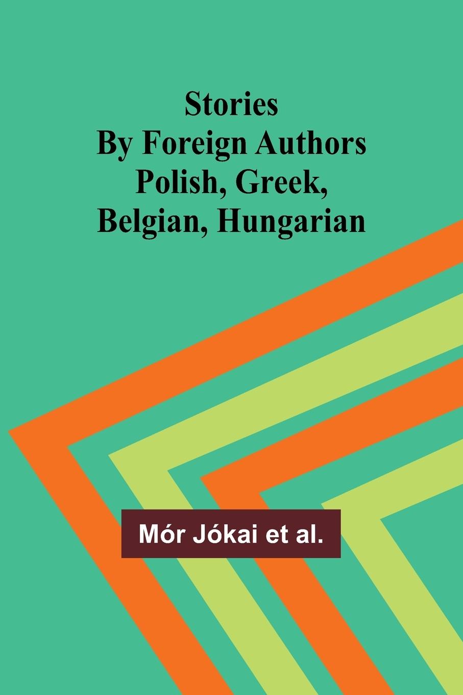 Knjiga Stories by Foreign Authors Mór Jókai et al.