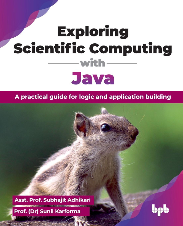 Knjiga Exploring Scientific Computing with Java (Dr) Sunil Karforma