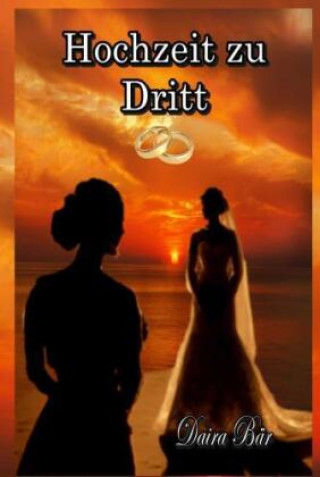 Knjiga Hochzeit zu Dritt Daira Bär