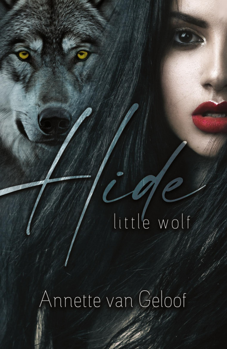 Knjiga Hide Little Wolf Annette van Geloof