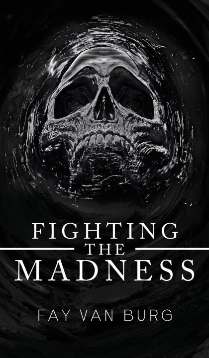 Livro Fighting the Madness Fay van Burg