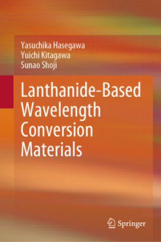 Knjiga Lanthanide-based Wavelength Conversion Materials Yasuchika Hasegawa