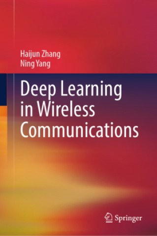 Boek Deep Learning in Wireless Communications Haijun Zhang