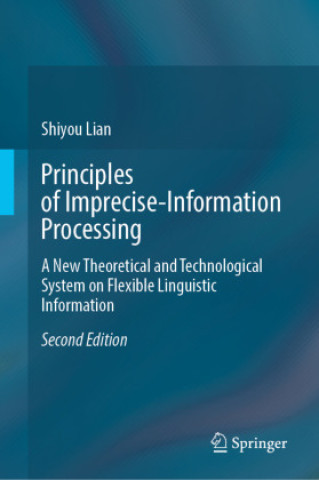 Book Principles of Imprecise-Information Processing Shiyou Lian