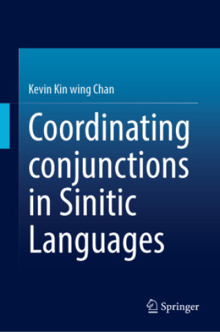 Knjiga Coordinating Conjunctions in Sinitic Languages Kevin Kin wing Chan