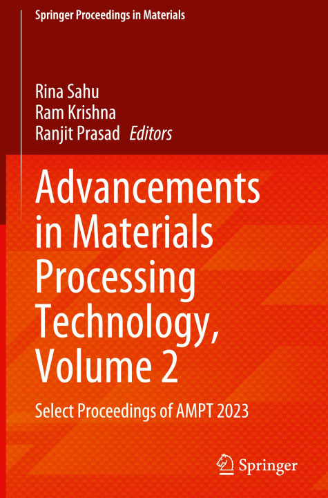 Book Advancements in Materials Processing Technology, Volume 2 Rina Sahu