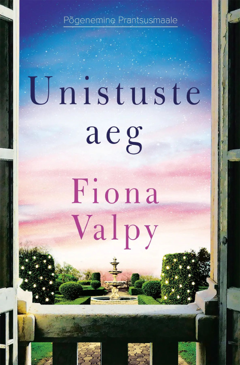 Книга Unistuste aeg Fiona Valpy