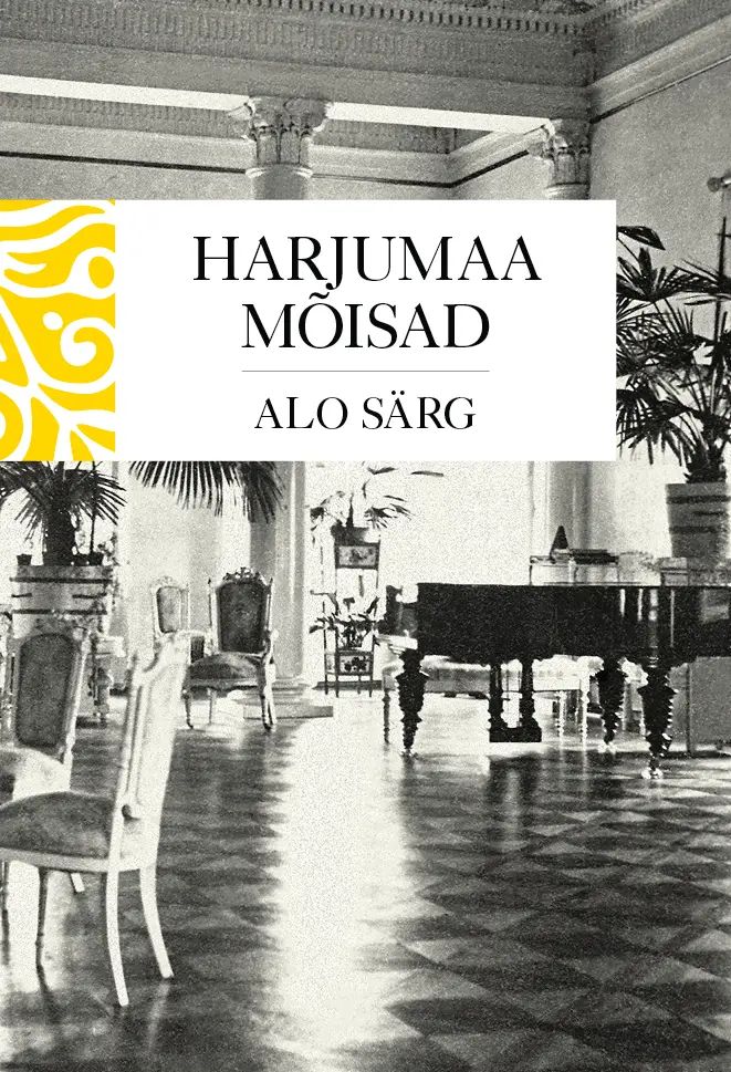 Knjiga Harjumaa mõisad Alo Särg
