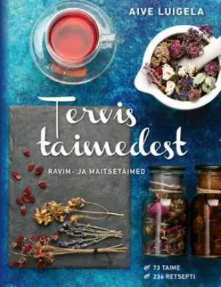 Knjiga Tervis taimedest Aive Luigela