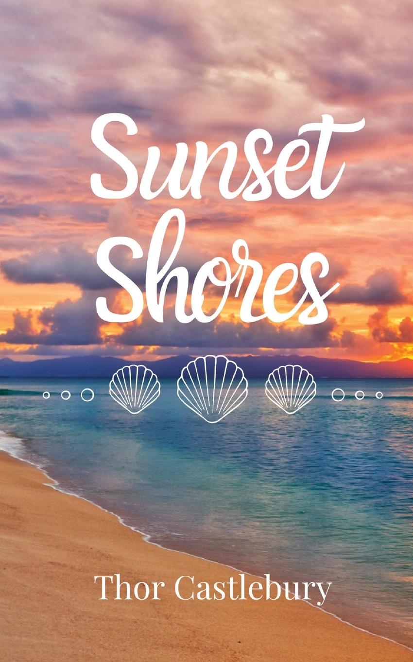 Knjiga Sunset Shores Thor Castlebury