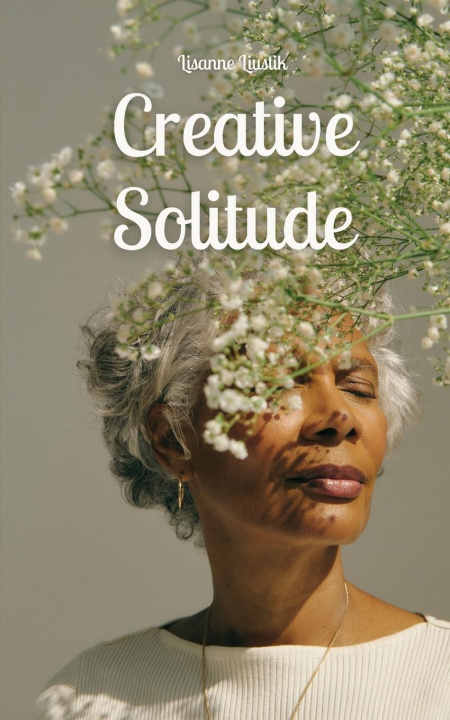 Knjiga Creative Solitude Lisanne Liustik