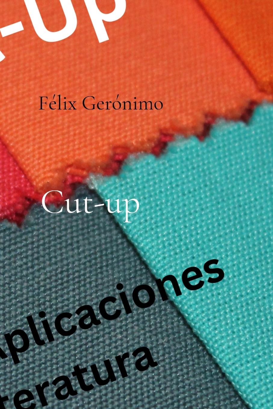 Knjiga Cut-up Félix Gerónimo