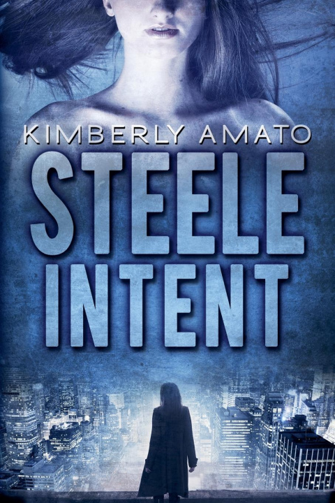 Knjiga Steele Intent Kimberly Amato