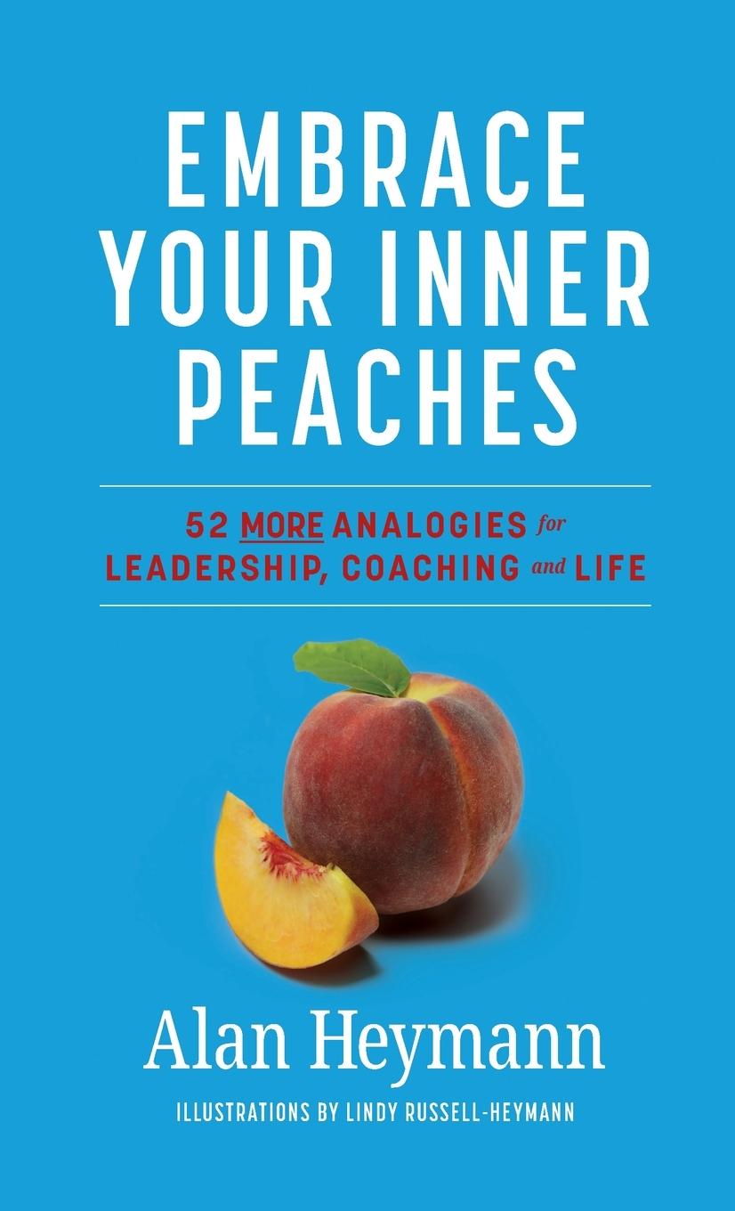Knjiga Embrace Your Inner Peaches Alan Heymann