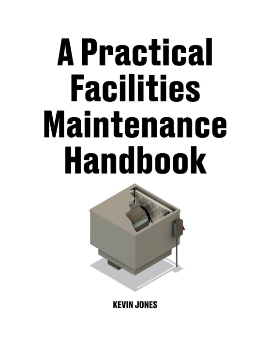 Knjiga A Practical Facilities Maintenance Handbook Kevin Jones