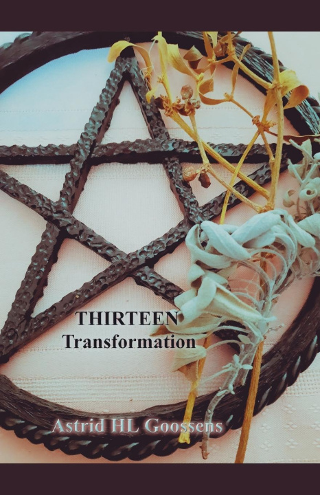 Book Thirteen - Transformation Astrid HL Goossens