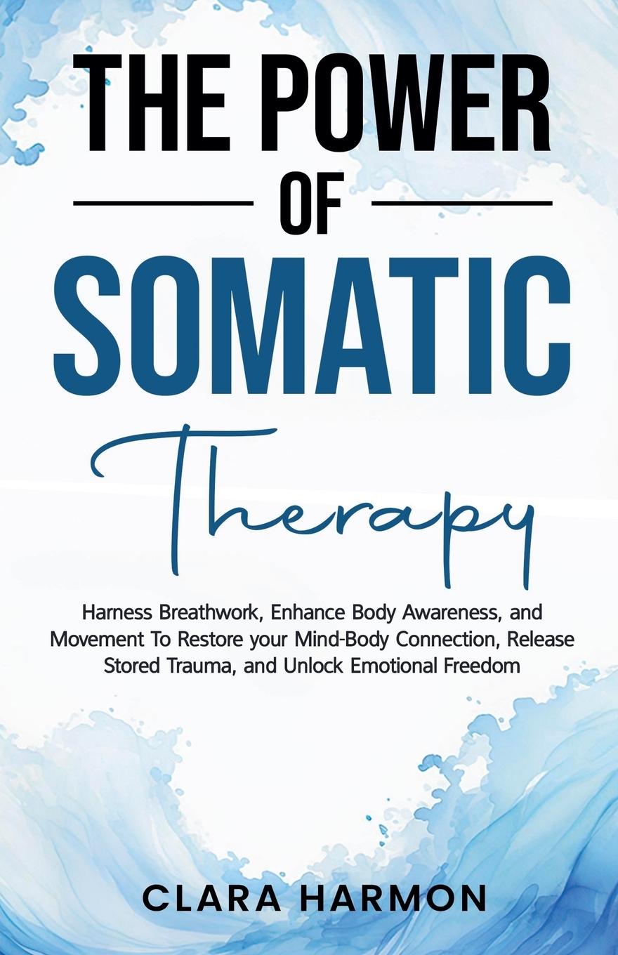 Knjiga The Power of Somatic Therapy Clara Harmon