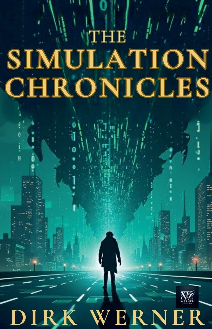 Knjiga The Simulation Chronicles Dirk Werner
