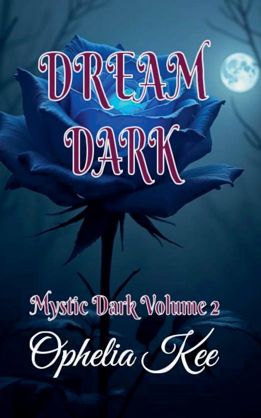 Knjiga Dream Dark Ophelia Kee