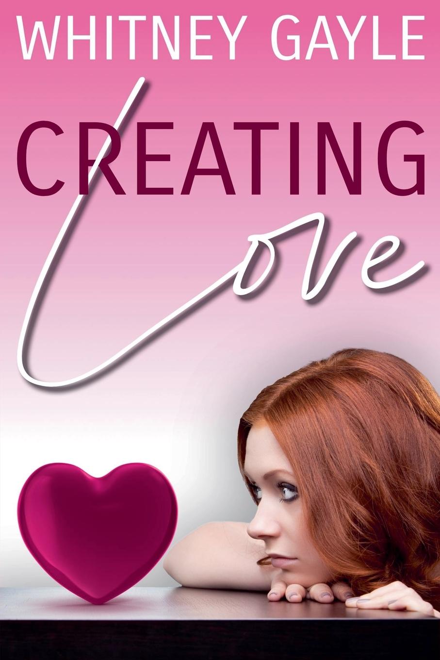 Knjiga Creating Love Whitney Gayle