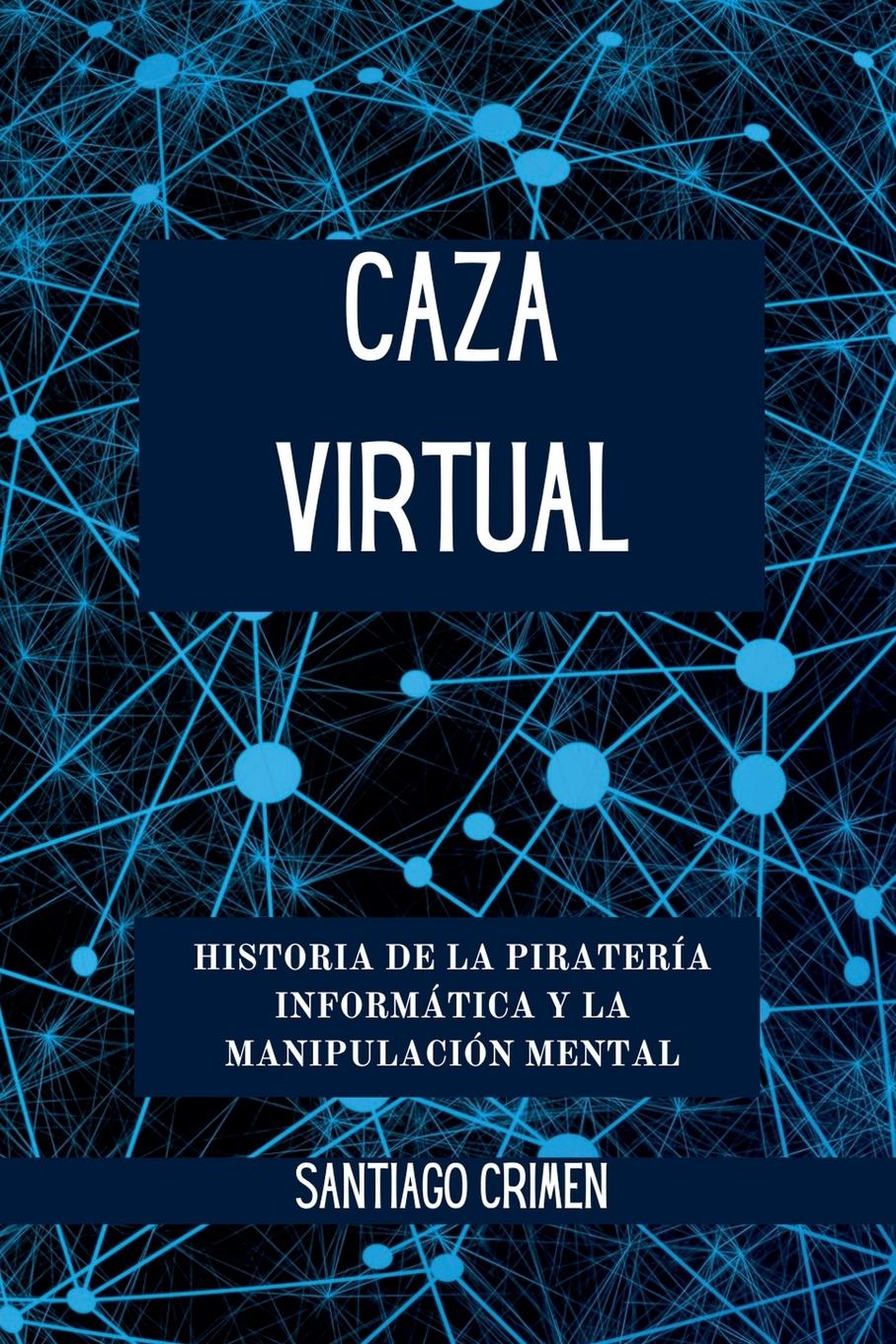 Knjiga Caza Virtual Santiago Crimen