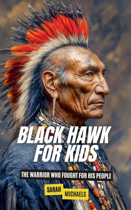 Knjiga Black Hawk for Kids Sarah Michaels