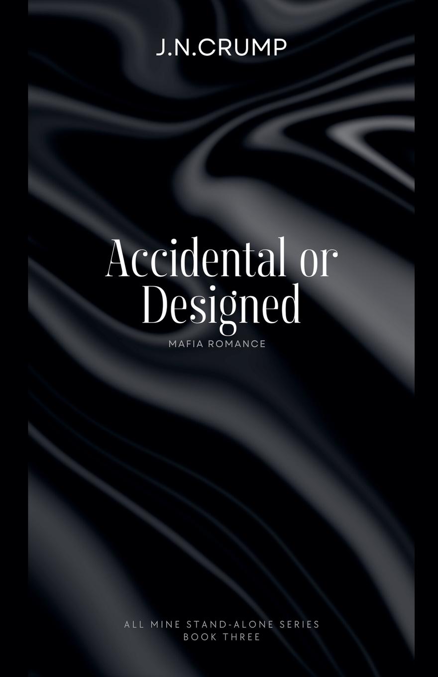 Knjiga Accidental or Designed J.N. Crump