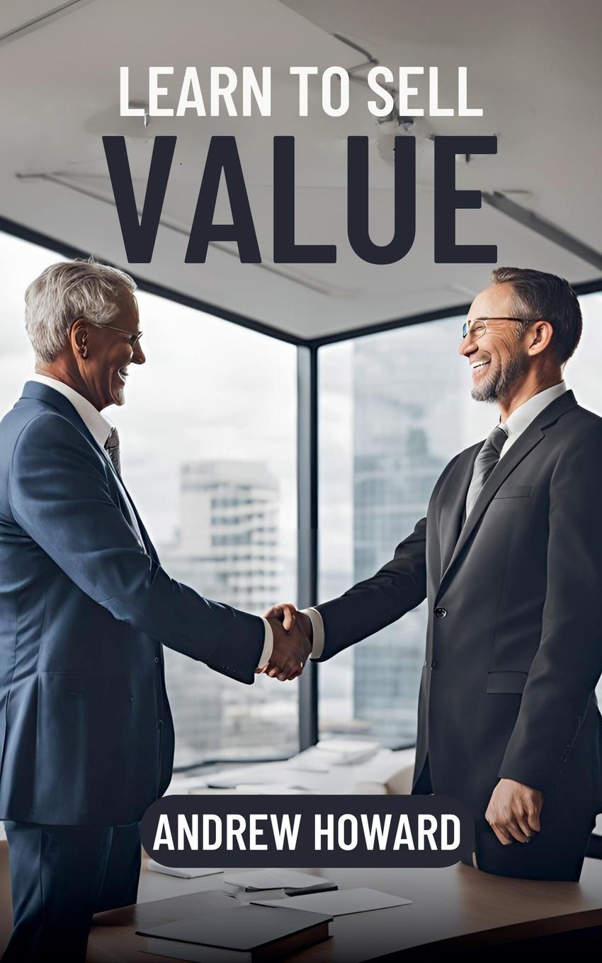 Kniha Learn to Sell Value Andrew Howard