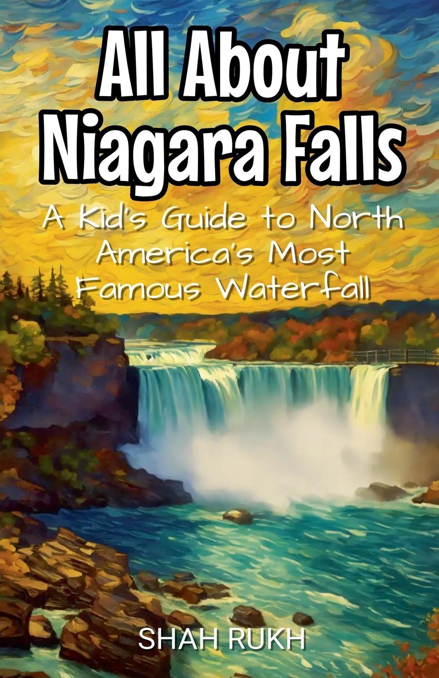 Knjiga All About Niagara Falls Shah Rukh