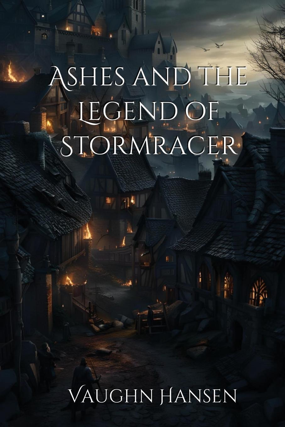 Knjiga Ashes and the Legend of Stormracer Vaughn Hansen