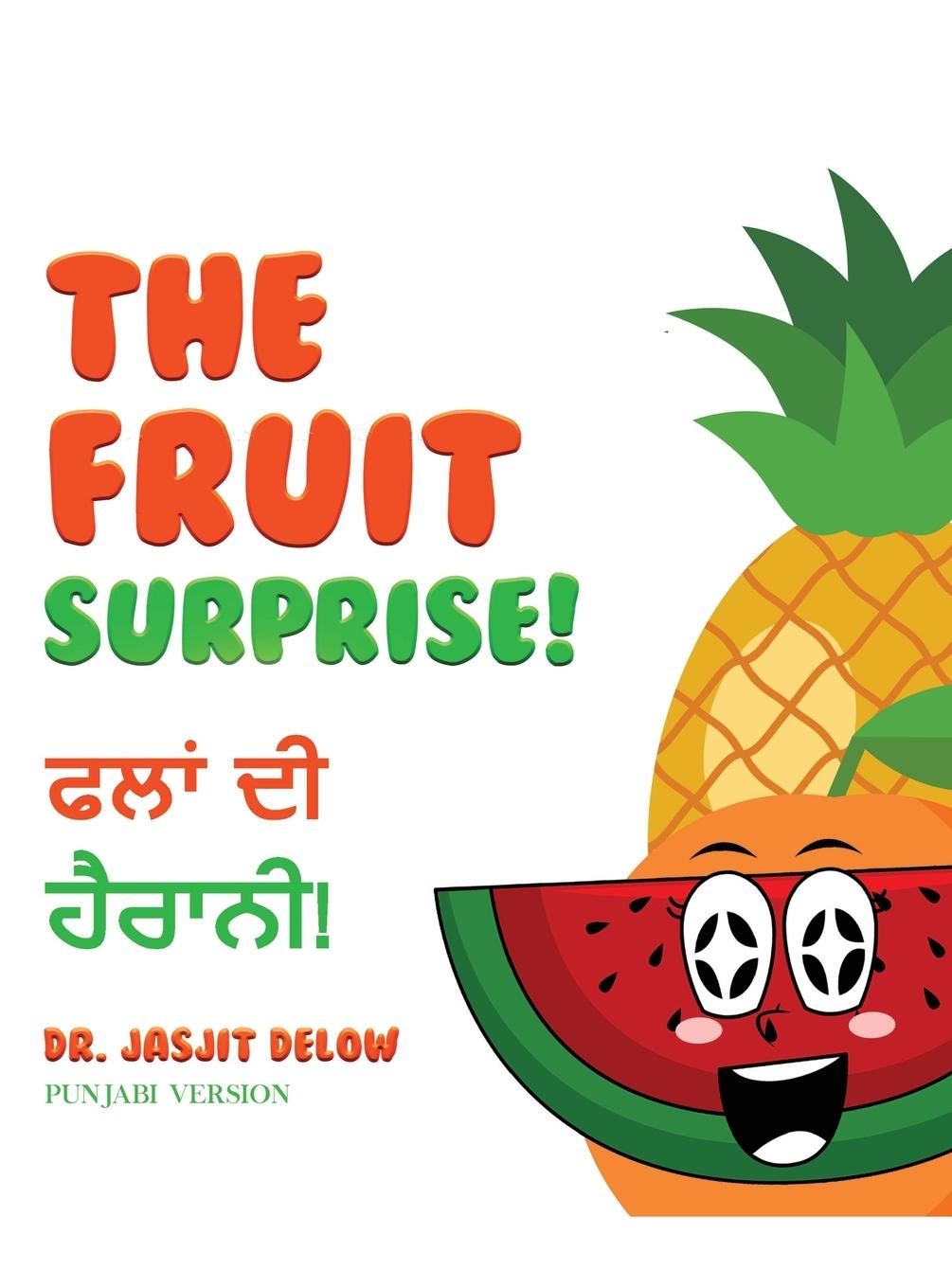 Knjiga The Fruit Surprise! Dr. Jasjit Delow