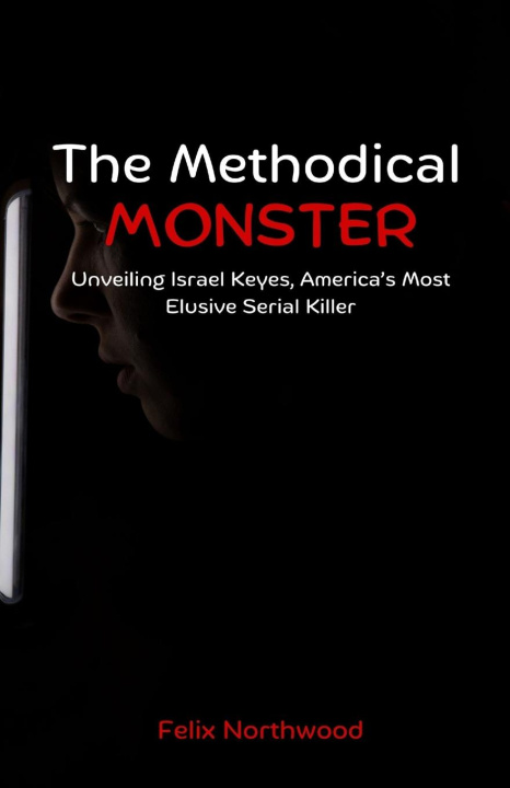 Knjiga The Methodical Monster Felix Northwood