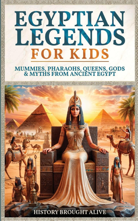 Knjiga Egyptian Legends For Kids History Brought Alive
