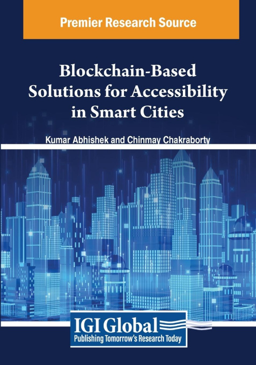 Książka Blockchain-Based Solutions for Accessibility in Smart Cities Chinmay Chakraborty